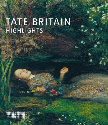 Tate Britain Highlights - McSwein, Kirsteen, and Farquharson, Alex (Foreword by)