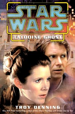 Tatooine Ghost: Star Wars - Denning, Troy