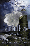 Tattered Heart: Mortgatha Trilogy Book Two