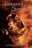 Tattered Souls 2: From the Publisher of the Multiple Bram Stoker Award Nominated +Horror Library+ Series.
