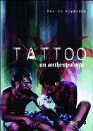 Tattoo: An Anthropology
