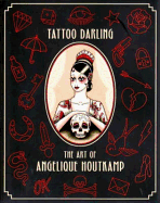 Tattoo Darling: The Art of Angelique Houtkamp