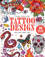 Tattoo Design: Coloring Book: Color-Your-Own Gallery Wall Art