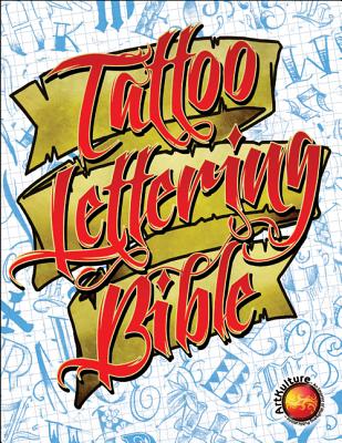 Tattoo Lettering Bible - Superior Tattoo (Compiled by)