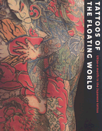 Tattoos of the Floating World Ukiyo-E Motifs in the Japanese Tattoo
