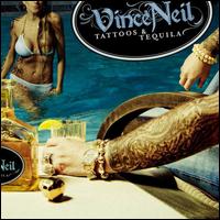 Tattoos & Tequila - Vince Neil