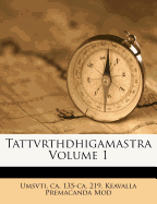Tattvrthdhigamastra Volume 1