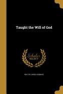 Taught the Will of God