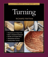 Tauntons Complete Illustrated Guide to Turning