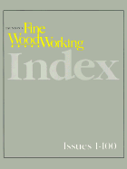 Taunton's Fine Woodworking Index: Issues 1-100