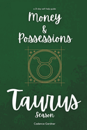 Taurus: Money and Possessions: A 31-Day Self-Help Guide