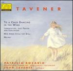 Tavener: To a Child Dancing in the Wind - Helen Tunstall (harp); Iain Simcock (handbells); John Tavener (piano); Kathryn Lukas (flute); Patricia Rozario (vocals);...