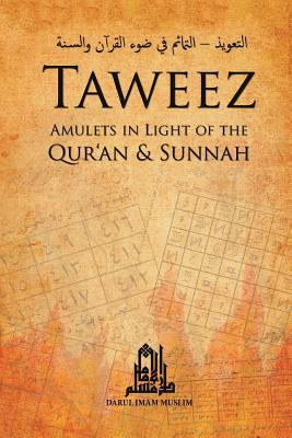 Taweez: Amulets in Light of the Quran and Sunnah - Majothi, Azhar (Editor), and Al-Suhaymi, Fahd