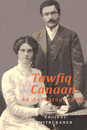 Tawfiq Canaan: An Autobiography