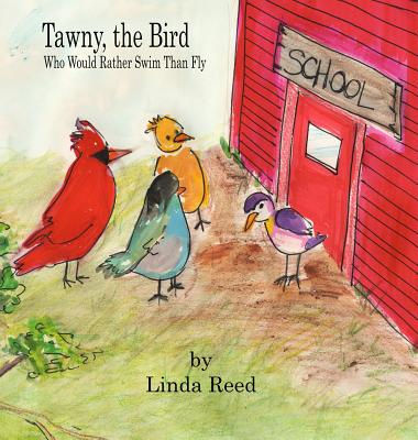 Tawny, the Bird - Reed, Linda, and Stephenson, Jessica (Illustrator)