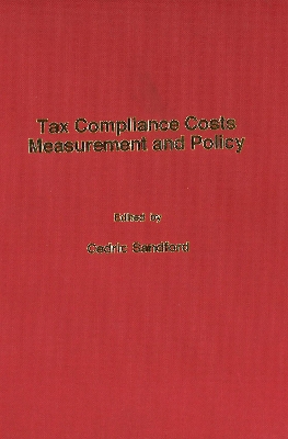 Tax Compliance Costs: Measurement and Policy - Sandford, Cedric (Editor)