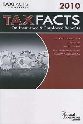 Tax Facts on Insurance & Employee Benefits - Miner, Deborah A, and Wagner, William J, J.D., LL.M., CLU, and Stenken, Joseph F