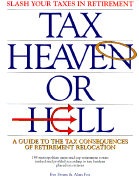 Tax Heaven or Hell: A Guide to the Tax Consequences of Our Retirement Relocation