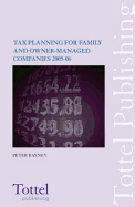 Tax Planning for Family and Owner-Managed Companies 2006-07 - Rayney, Peter