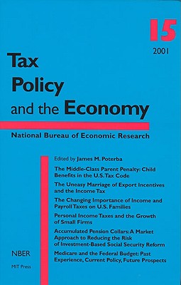 Tax Policy and the Economy, Volume 15 - Poterba, James M (Editor), and Inc, Maple Tree Mgmt (Editor)