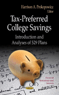 Tax-Preferred College Savings: Introduction & Analyses of 529 Plans