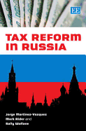 Tax Reform in Russia - Martinez-Vazquez, Jorge, and Rider, Mark, and Wallace, Sally
