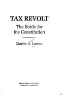 Tax Revolt: The Battle for the Constitution