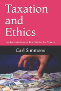 Taxation and Ethics: An Introduction to Tax Policies for Voters