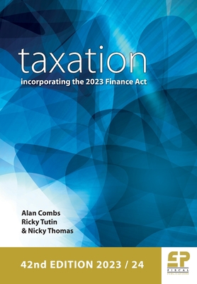 Taxation - incorporating the 2023 Finance Act - Combs, Alan, and Tutin, RIcky, and Thomas, Nicky