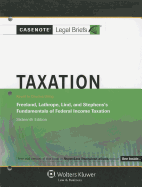 Taxation: Keyed to Courses Using Freeland, Lathrope, Lind, and Stephens's Fundamentals of Federal Income Taxation