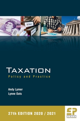 Taxation:Policy and Practice 2020/21 - 27th edition - Lymer, Andy, and Oats, Lynne
