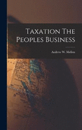 Taxation The Peoples Business