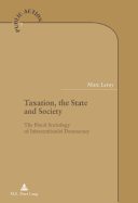 Taxation, the State and Society: The Fiscal Sociology of Interventionist Democracy