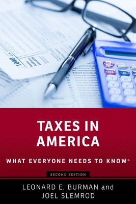 Taxes in America: What Everyone Needs to Know - Burman, Leonard E., and Slemrod, Joel