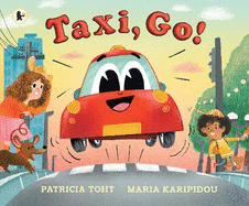 Taxi, Go!: An upbeat, rhyming read-aloud adventure perfect for any car lover