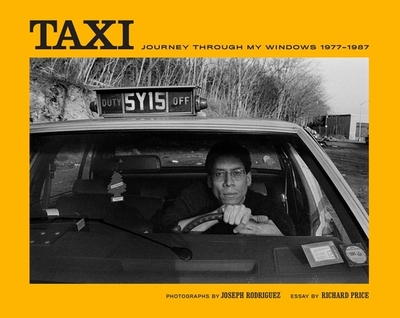 Taxi: Journey Through My Windows 1977-1987 - Rodriguez, Joseph, and Price, Richard