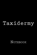 Taxidermy: Notebook