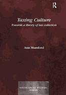 Taxing Culture: Towards a Theory of Tax Collection Law