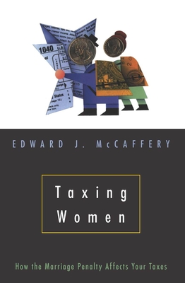 Taxing Women - McCaffery, Edward J