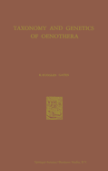 Taxonomy and Genetics of Oenothera: Forty years study in the cytology and evolution of the Onagraceae