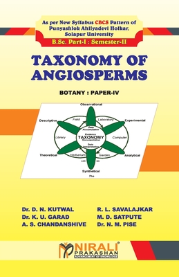 Taxonomy of Angiosperms (Paper - IV) - Kutwal, D N, Dr.