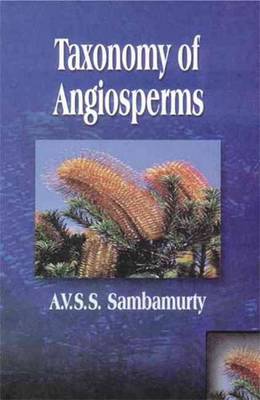 Taxonomy of Angiosperms - Sambamurty, A. V. S. S.