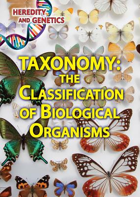 Taxonomy: The Classification of Biological Organisms - Lew, Kristi