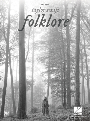 Taylor Swift - Folklore: Easy Piano Songbook with Lyrics - Swift, Taylor