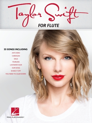 Taylor Swift for Flute - 33 Songs Songs Arranged for Flute - Swift, Taylor