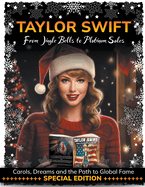 "Taylor Swift: From Jingle Bells to Platinum Sales"