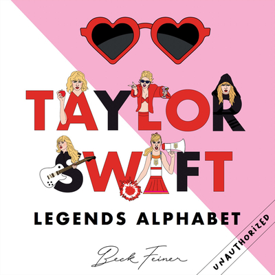 Taylor Swift Legends Alphabet - Alphabet Legends (Creator)