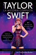 Taylor Swift \ (Spanish Edition): La Historia Completa