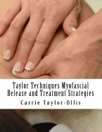 Taylor Techniques Myofascial Release and Treatment Strategies