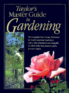 Taylor's Master Guide to Gardening - Buchanan, Rita (Editor), and Tenenbaum, Frances (Editor), and Holmes, Roger (Editor)
